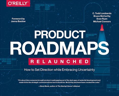 Product Roadmaps Relaunched A Practical Guide To