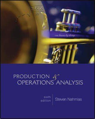 Read Productions And Operations Analysis Nahmias 6Th Edition 