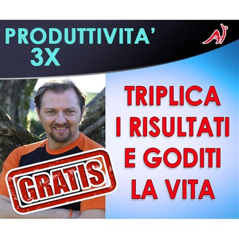 Full Download Produttivit 300 Triplica I Risultati E Goditi La Vita 
