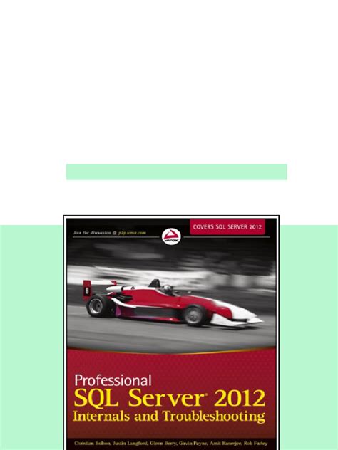 Professional Sql Server 2012 Internals And Troubleshooting By Christian Bolton Published By Wrox 1st First Edition 2012 Paperback