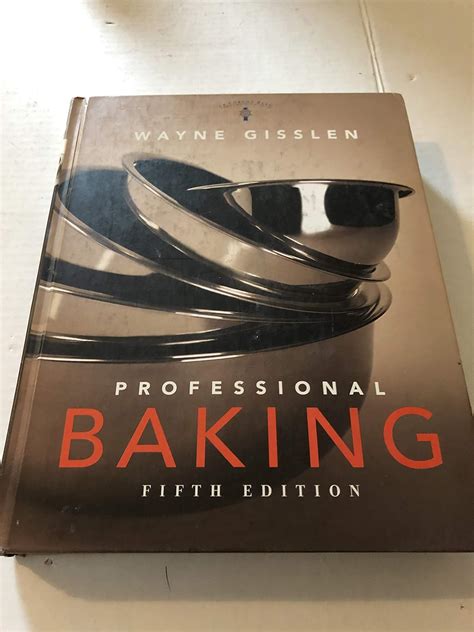 Read Professional Baking Gisslen 5Th Edition 