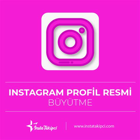 profil foto büyütme insta