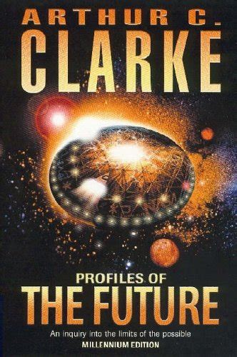 Read Profiles Of The Future Arthur C Clarke 