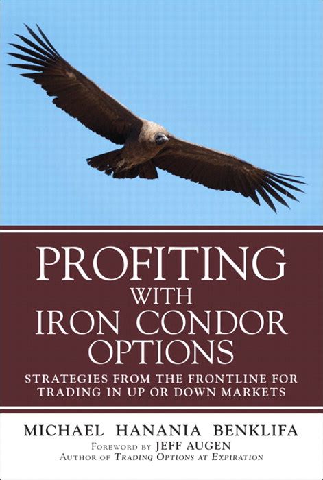 Read Online Profiting With Iron Condor Options Strategies From The Frontline For Trading In Up Or Down Markets Paperback 