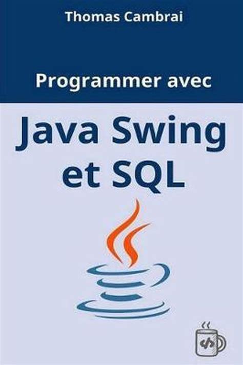 Programmer Avec Java Swing Et Sql