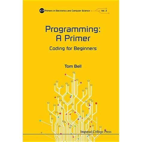Programming A Primer Coding For Beginners Icp Pri