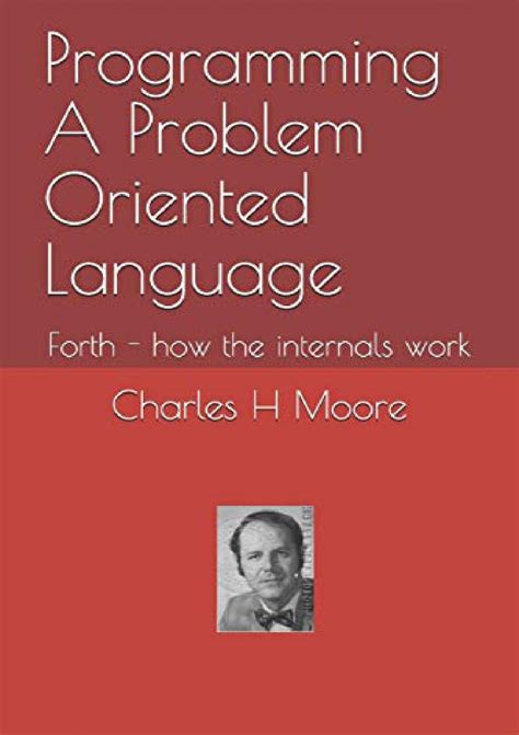 Programming A Problem Oriented Language Forth How The Internals Work