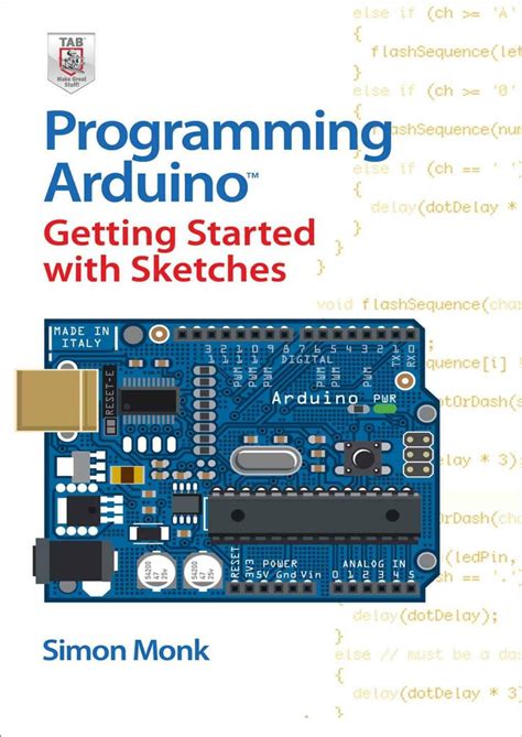 Programming Arduino: Getting Started With Sketches, Second Edition ( Tab)