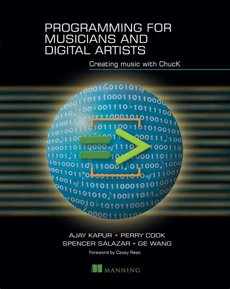Programming For Musicians And Digital Artists Creating Music With Chuck
