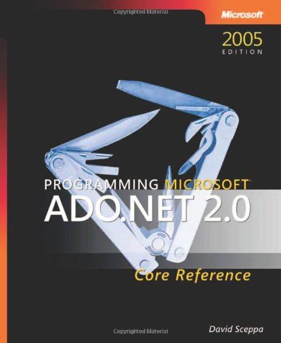 Programming Microsoft Ado Net 2 0 Applications Advanced Topics
