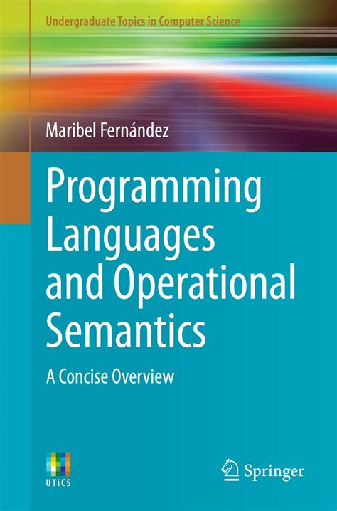 Download Programming Languages And Operational Semantics A Concise Overview Undergraduate Topics In Computer Science 