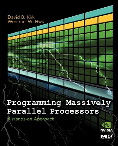 Download Programming Massively Parallel Processors A Hands On Approach 