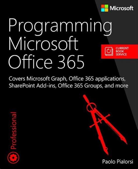 Read Online Programming Microsoft Office 365 Includes Current Book Service Covers Microsoft Graph Office 365 Applications Sharepoint Add Ins Office 365 Groups And More Developer Reference Paperback 