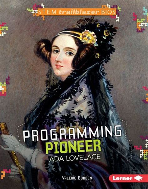 Read Programming Pioneer Ada Lovelace Stem Trailblazer Bios 