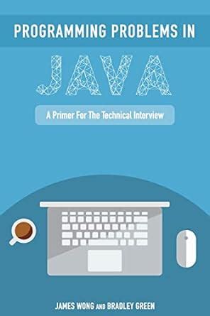Full Download Programming Problems In Java A Primer For The Technical 