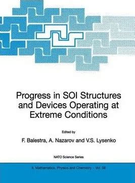 Progress In Soi Structures And Devices Operating At Extreme Conditions Nato Science Series Ii