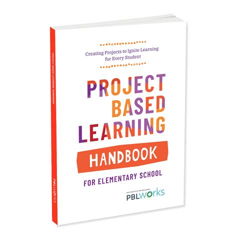Project Based Learning Handbook A Guide To Standards Focused Project Based Learning For Middle And High School Teachers