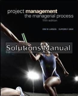 Read Online Project Management 5Th Edition Larson Solutions 