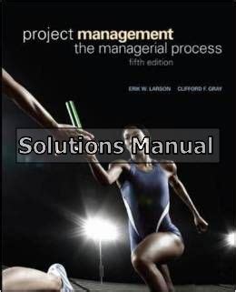 Read Online Project Management The Managerial Process 5Th Edition Solution Manual 