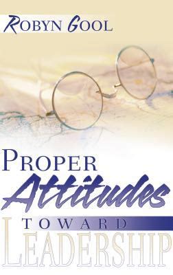 Read Proper Attitudes Toward Leadership 