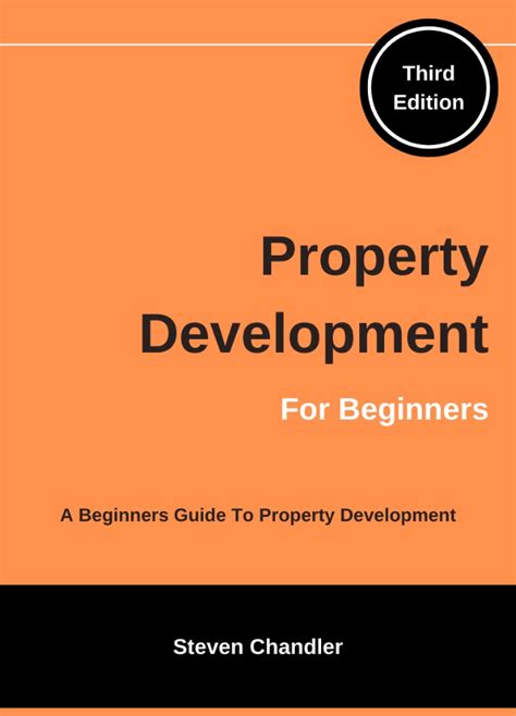 Property Development For Beginners: A Beginners Guide To Property Development