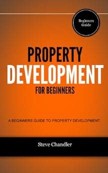 Read Property Development For Beginners A Beginners Guide To Property Development 