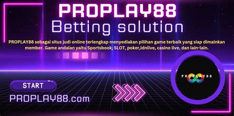 PROPLAY88 🚛 PROPLAY88 Situs Betting Online Terpercaya dan Terbesar di Asia