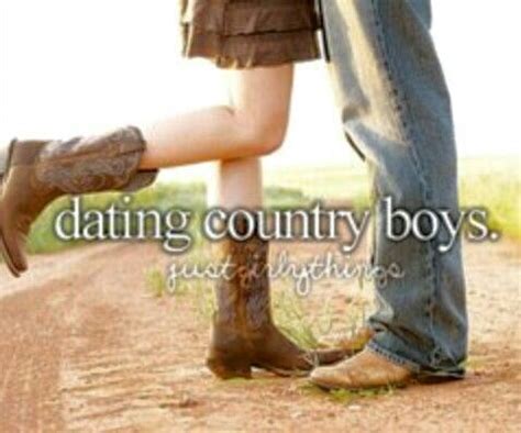 pros and cons of dating a country boy quotes