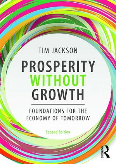 Prosperity Without Growth: Foundations For The Economy Of Tomorrow