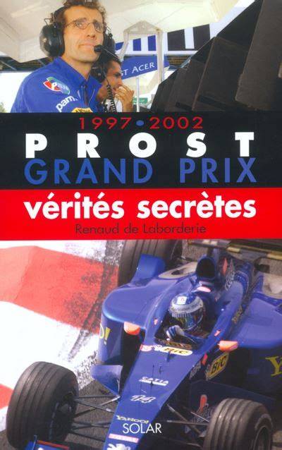prost grand prix 1997 2002 une aventure frana ais