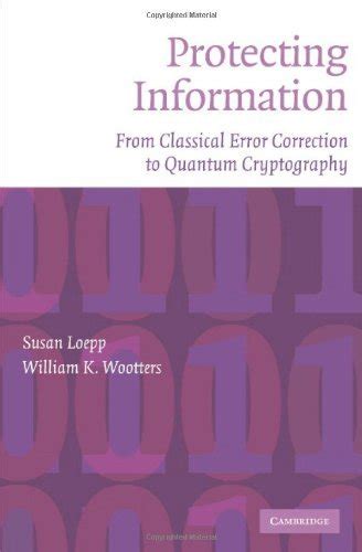 Protecting Information From Classical Error Correction To Quantum Cryptography