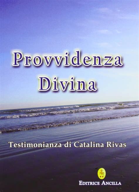 Read Online Provvidenza Divina Testimonianza Di Catalina Rivas 