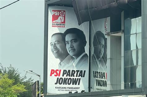 Psi Klaim Dukungan Jokowi Dalam Baliho Kampanye Pengamat Partai Jokowi Kaos - Partai Jokowi Kaos