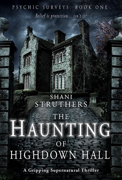 Full Download Psychic Surveys Book One The Haunting Of Highdown Hall A Gripping Supernatural Thriller 