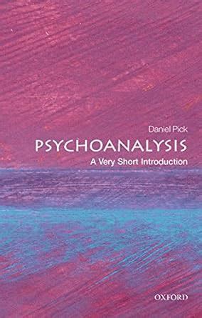Read Online Psychoanalysis A Very Short Introduction Very Short Introductions 