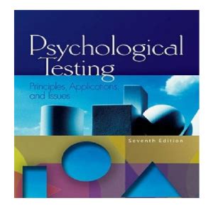 Read Online Psychological Testing Principles Applications Issues 7Th Edition 