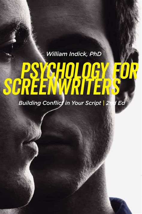 Download Psychology For Screenwriters Building Conflict In Your Script 