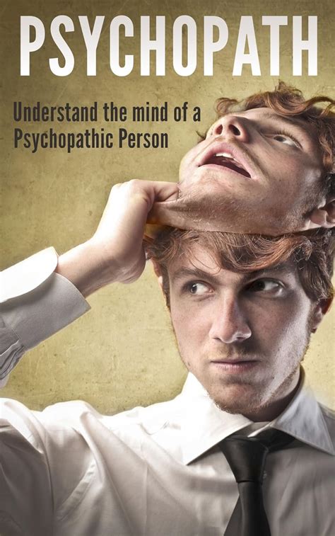 psychopath understand the mind of a psychopathic
