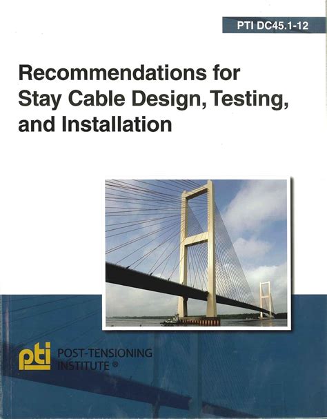 Pti Dc45 1 12 Recommendations For Stay Cable Design