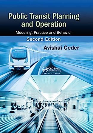 public transit planning and operation modeling practice and behavior second edition