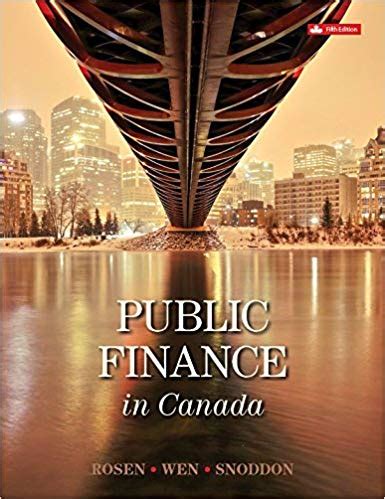 Full Download Public Finance In Canada 4Th Edition Rosen 