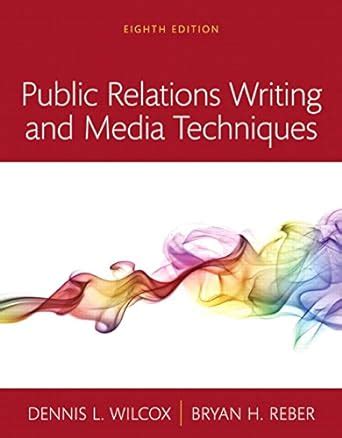 Read Public Relations Writing And Media Techniques Books A La Carte 8Th Edition 