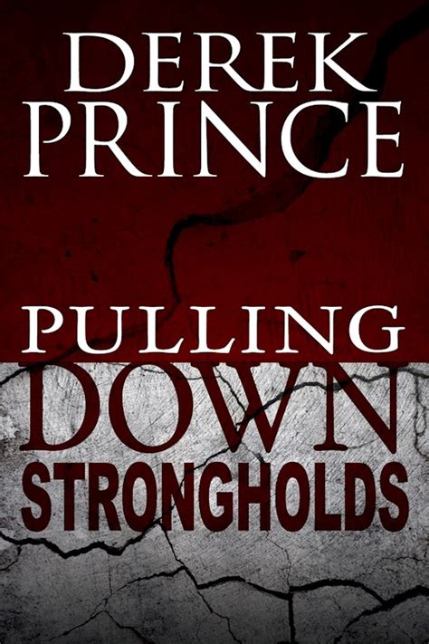 Read Pulling Down Strongholds Derek Prince 