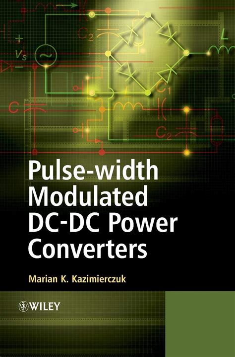 Pulse Width Modulated Dc Dc Power Converters