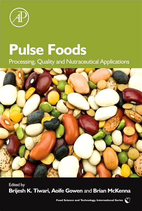 Full Download Pulse Foods Processing Quality And Nutraceutical Applications Food Science And Technology Academic Press 