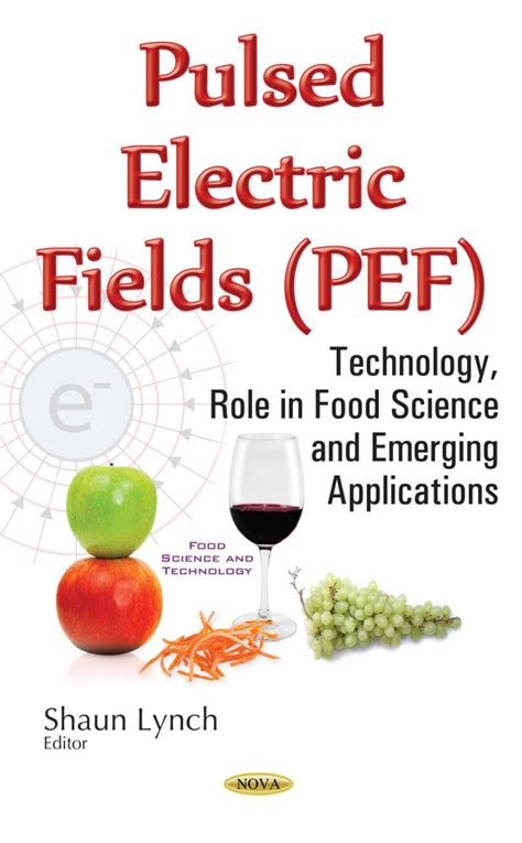 Pulsed Electric Fields Technology For The Food Industry Fundamentals And Applications Food Engineering Series