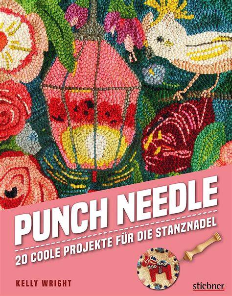 punch needle das original 20 coole projekte mit d