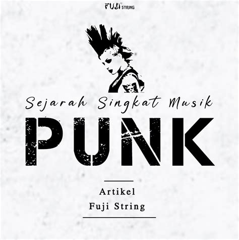 Punk Itu Apa   Sejarah Punk Musik Fashion Dan Ideologi Superlive - Punk Itu Apa