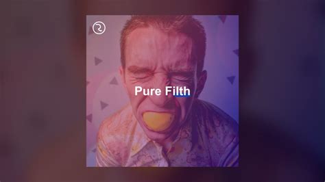 Pure Filth