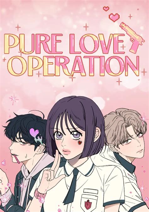 PURE LOVE OPERATION 🌶️ Operation: True Love - Baka-Updates Manga